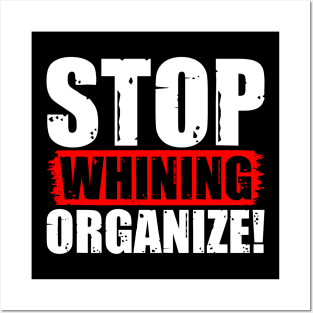 Stop Whining Organize! Posters and Art